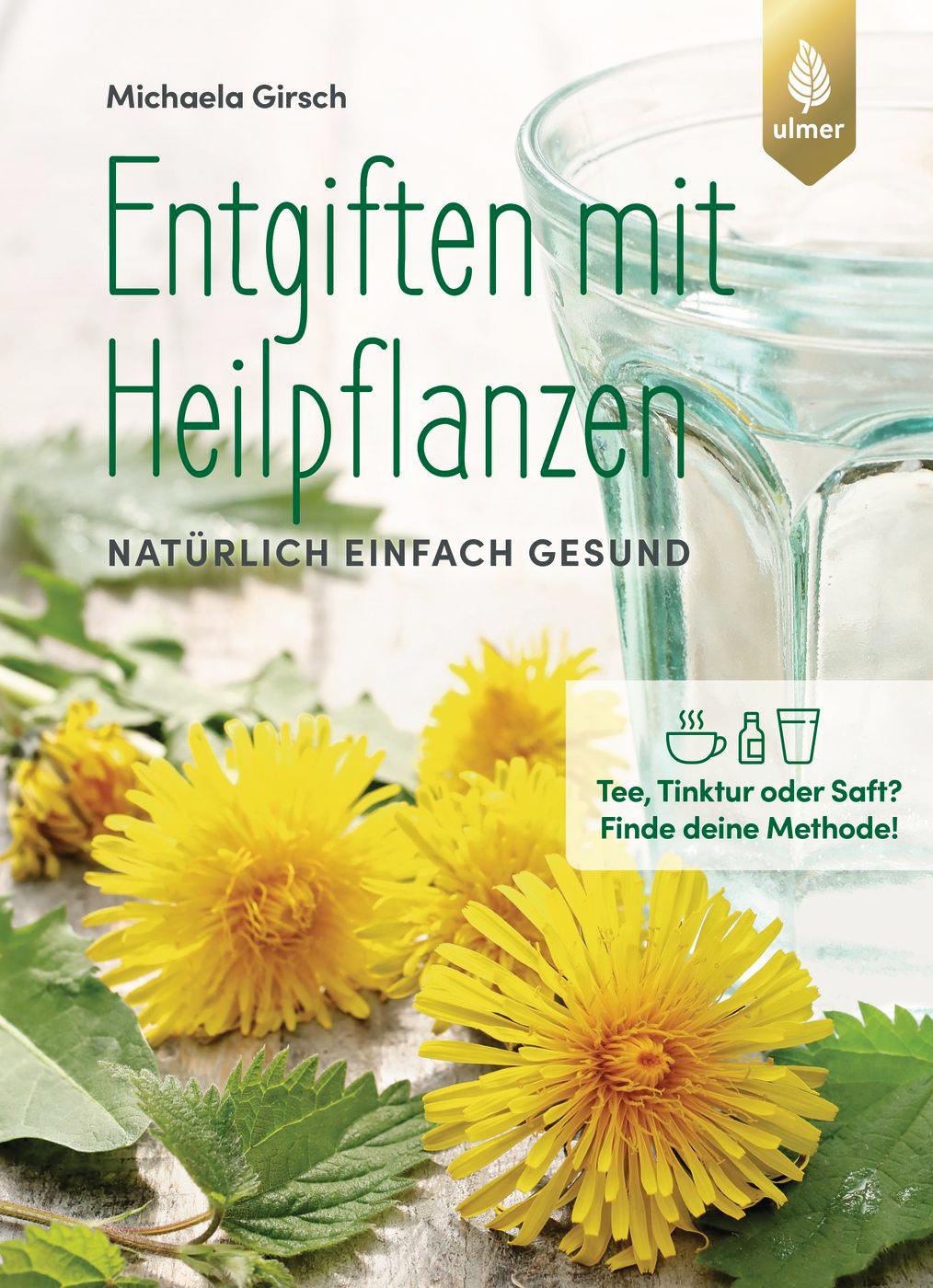 Cover: 9783818614515 | Entgiften mit Heilpflanzen | Michaela Girsch | Taschenbuch | 160 S.