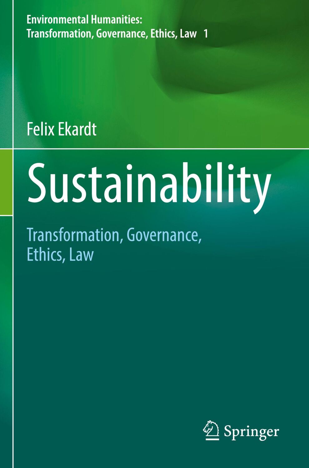 Cover: 9783030192792 | Sustainability | Transformation, Governance, Ethics, Law | Ekardt | xi