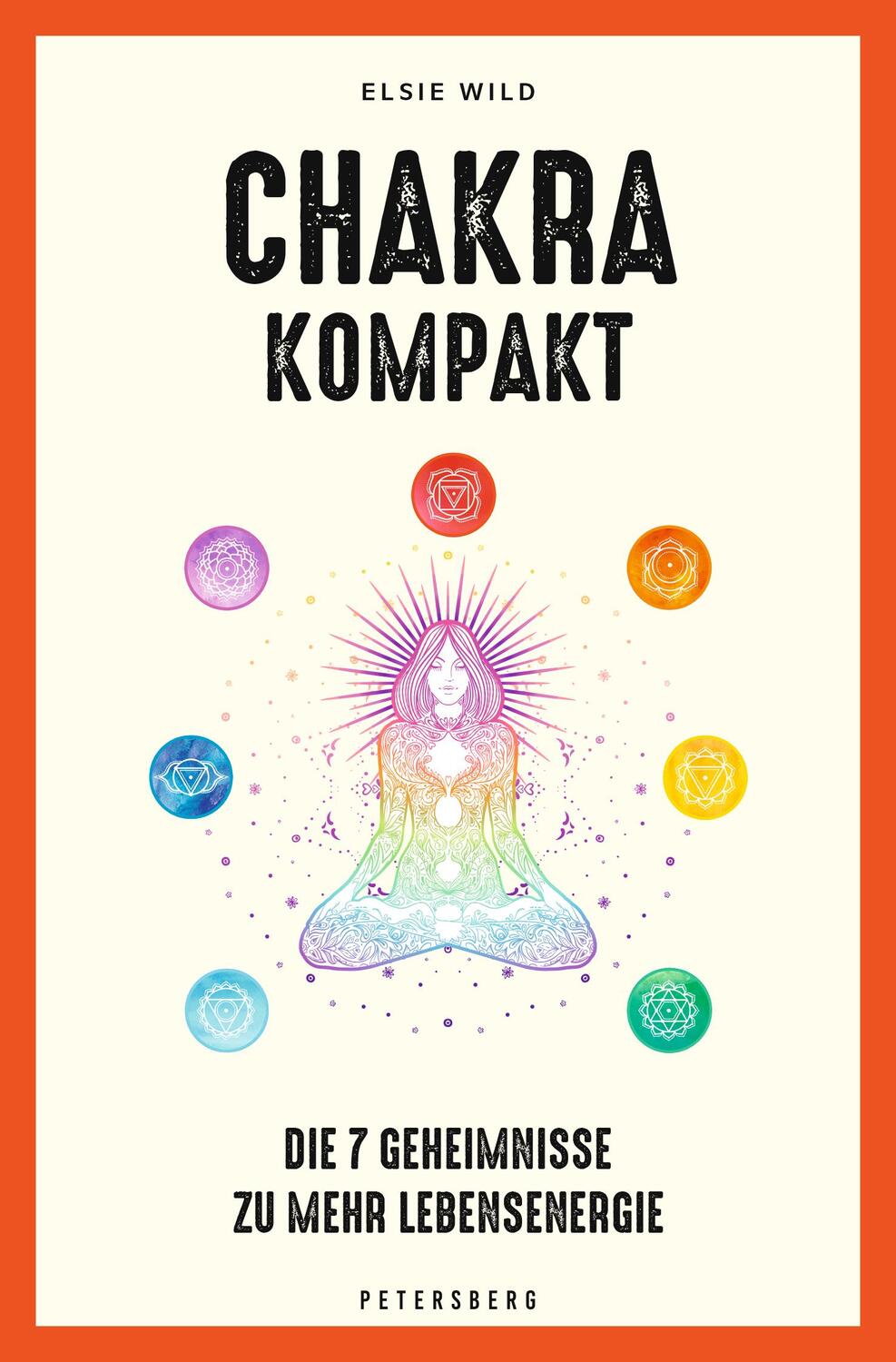 Cover: 9783755300519 | Chakra kompakt | Die 7 Geheimnisse zu mehr Lebensenergie | Elsie Wild