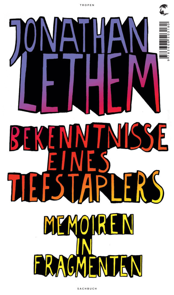 Cover: 9783608503180 | Bekenntnisse eines Tiefstaplers | Memoiren in Fragmenten | Lethem