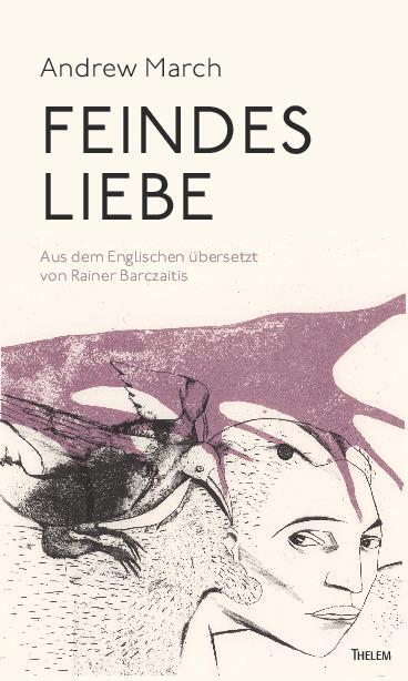 Cover: 9783959085311 | Feindes Liebe | Andrew March | Taschenbuch | 332 S. | Deutsch | 2023