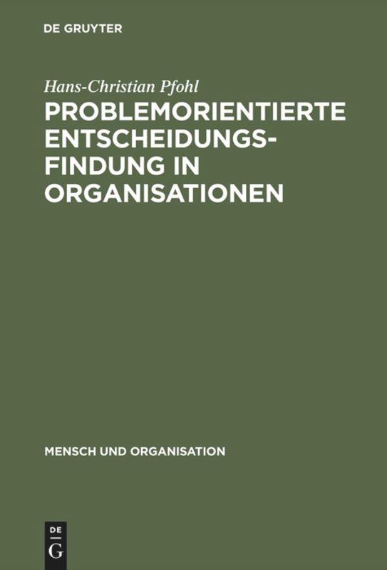 Cover: 9783110070934 | Problemorientierte Entscheidungsfindung in Organisationen | Pfohl