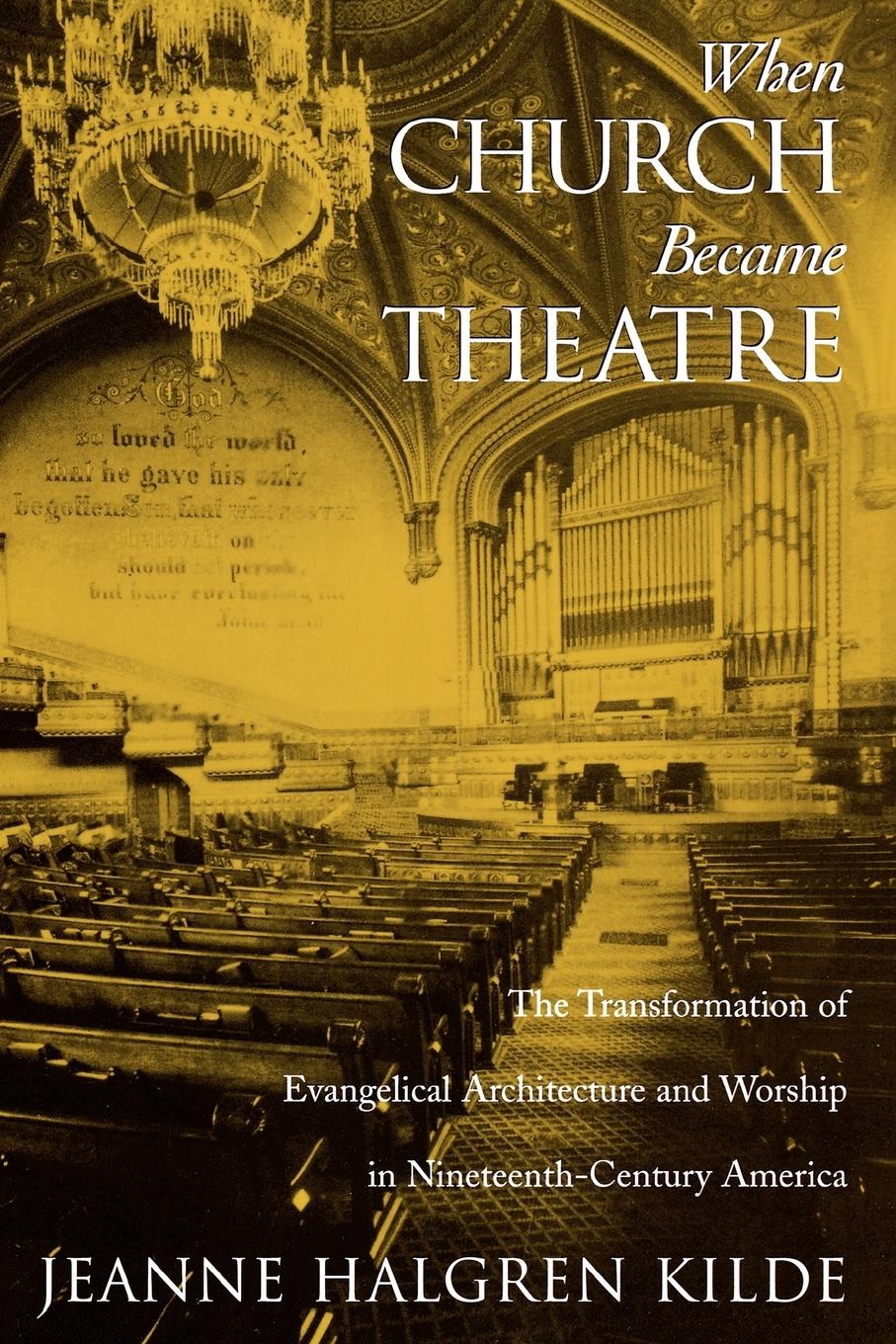 Cover: 9780195179729 | When Church Became Theatre | Jeanne Halgren Kilde | Taschenbuch | 2005