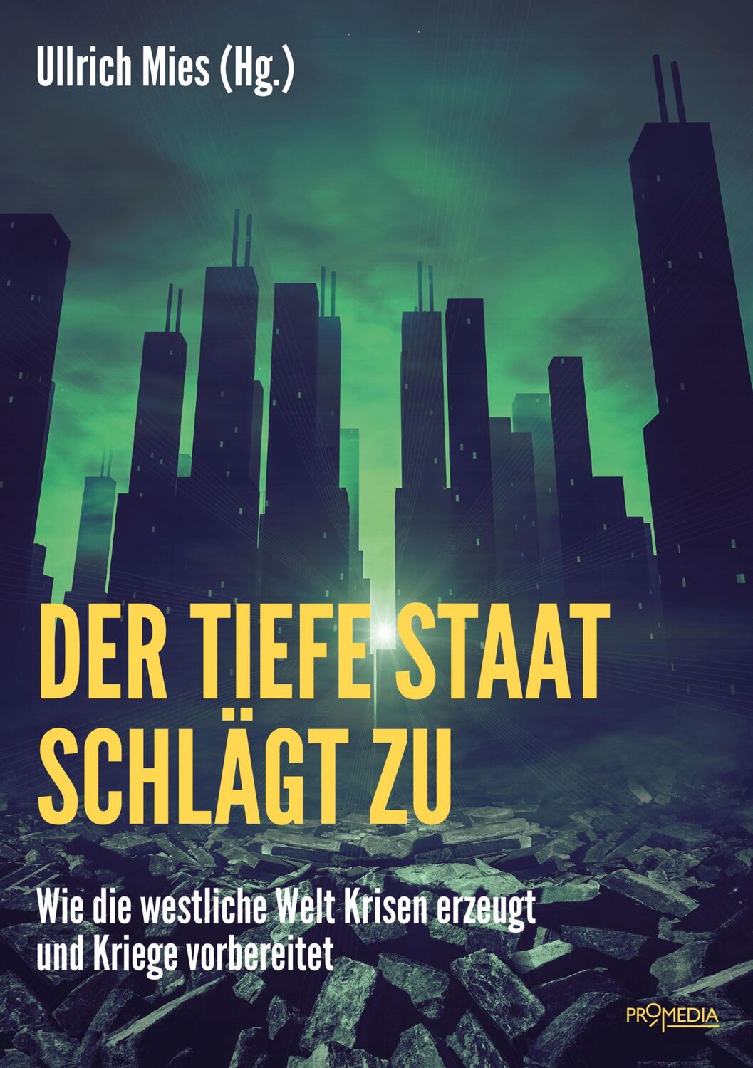 Cover: 9783853714492 | Der Tiefe Staat schlägt zu | Ullrich Mies | Taschenbuch | 280 S.