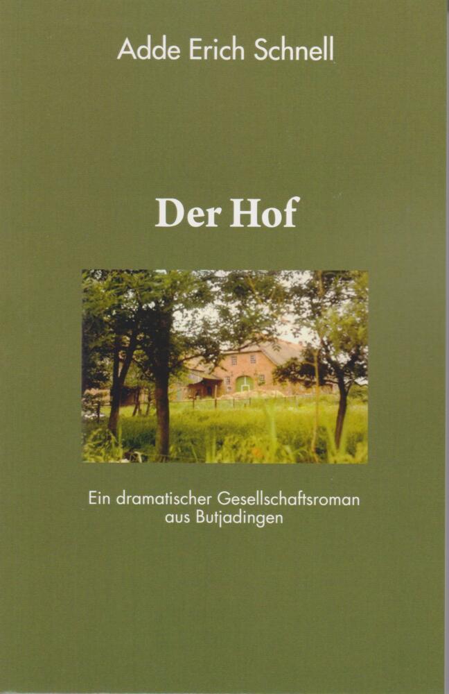 Cover: 9783730821138 | Der Hof | Ein dramatischer Gesellschaftsroman aus Butjadingen | Buch