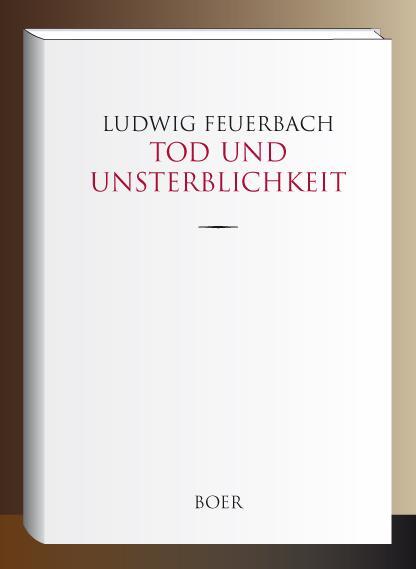 Cover: 9783966621144 | Tod und Unsterblichkeit | Ludwig Feuerbach | Buch | 296 S. | Deutsch