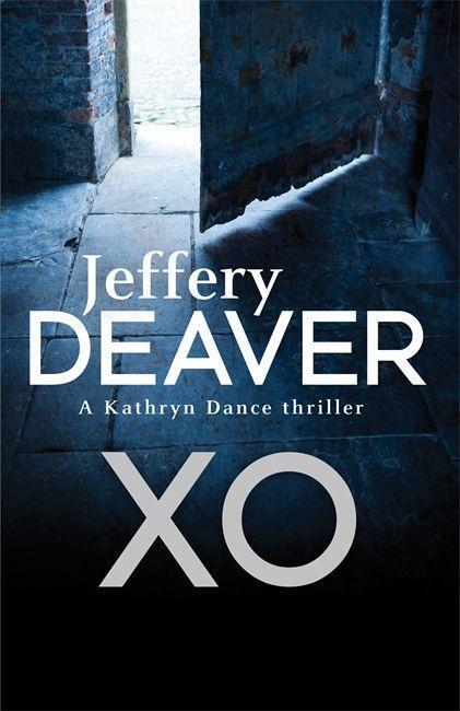 Cover: 9780340937334 | XO | Kathryn Dance Book 3 | Jeffery Deaver | Taschenbuch | Englisch