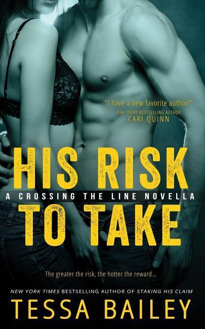 Cover: 9781682812419 | His Risk to Take | Tessa Bailey | Taschenbuch | Englisch | 2013