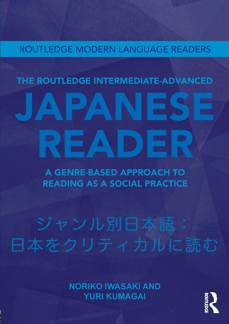 Cover: 9780415593786 | The Routledge Intermediate to Advanced Japanese Reader | Taschenbuch