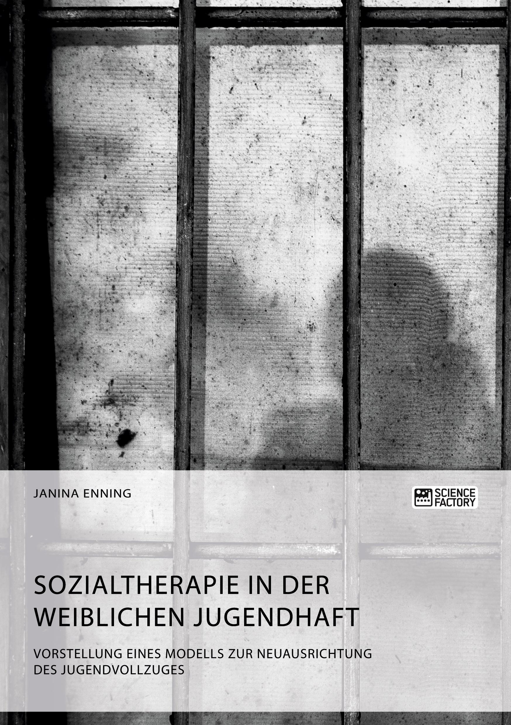 Cover: 9783956876936 | Sozialtherapie in der weiblichen Jugendhaft. Vorstellung eines...