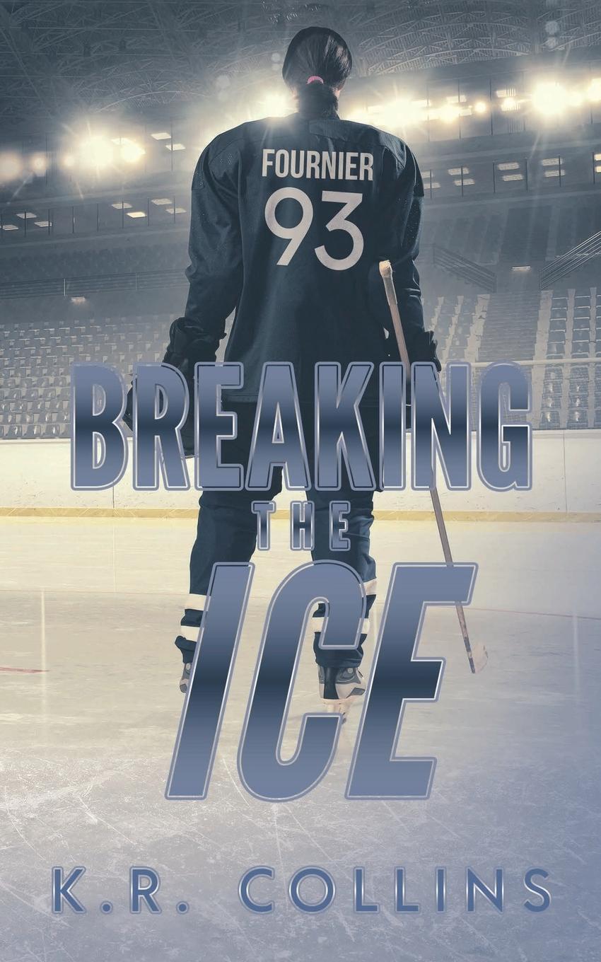 Cover: 9781950412341 | Breaking the Ice | K. R. Collins | Taschenbuch | Paperback | Englisch