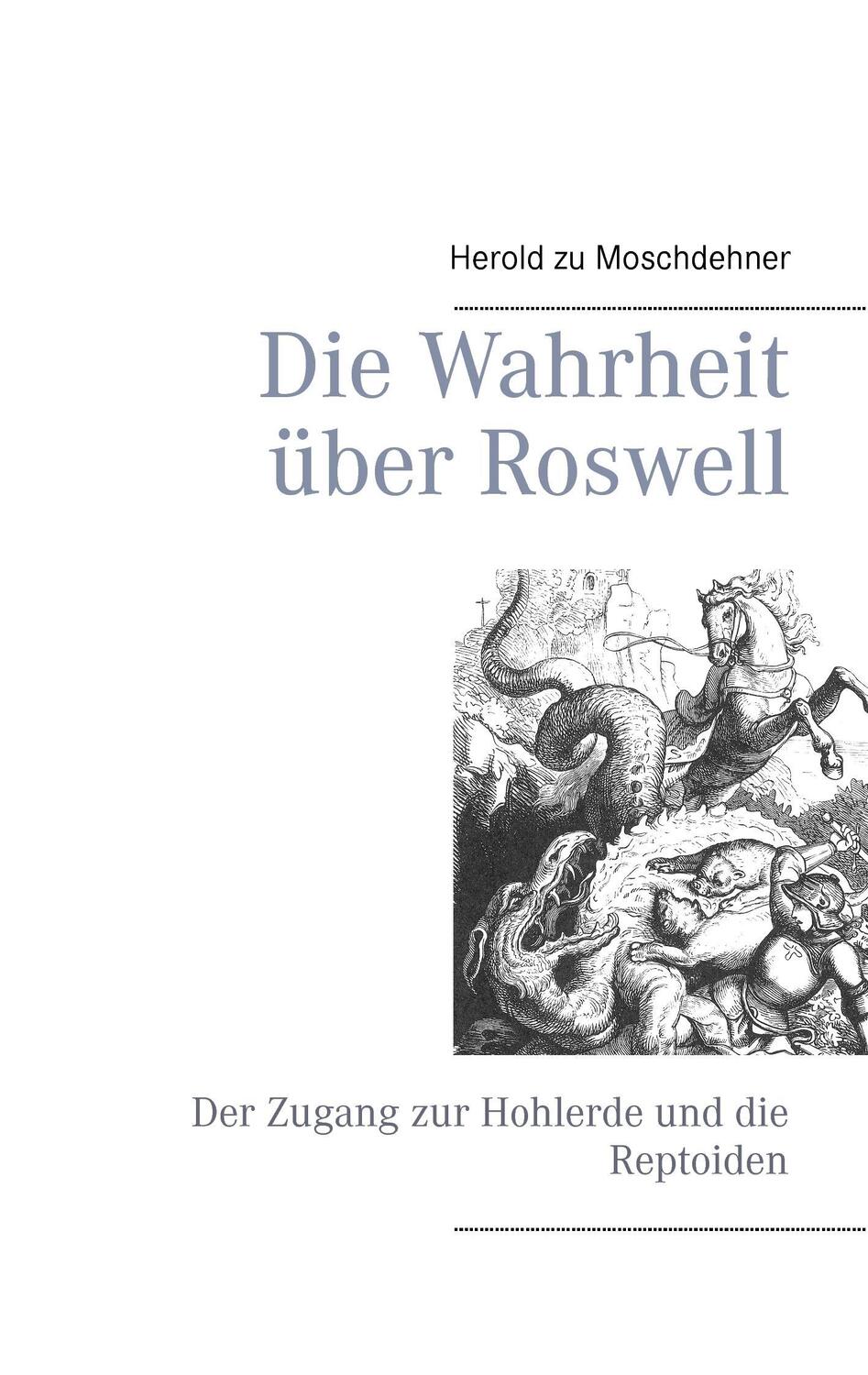 Cover: 9783735738615 | Die Wahrheit über Roswell | Der Zugang zur Hohlerde und die Reptoiden