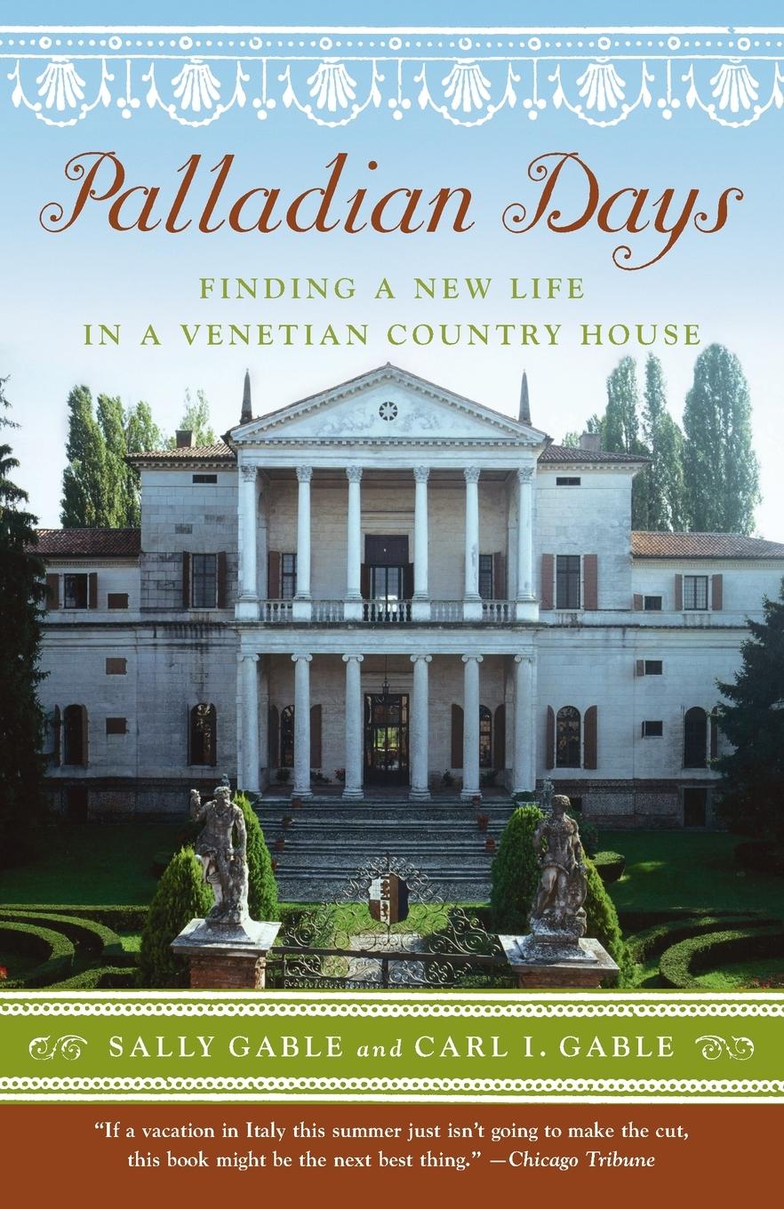 Cover: 9781400078738 | Palladian Days | Finding a New Life in a Venetian Country House | Buch