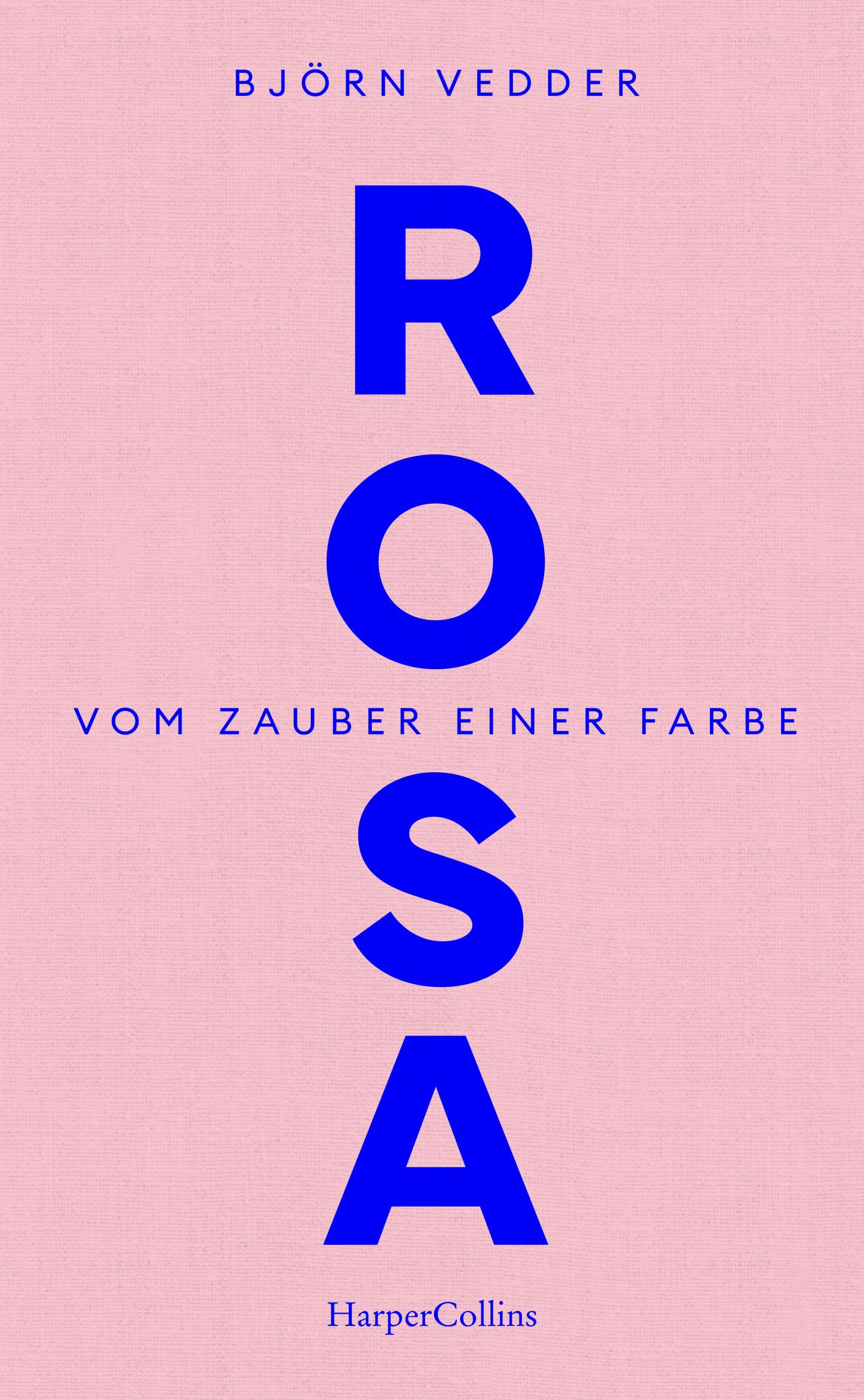 Cover: 9783365004838 | Rosa. Vom Zauber einer Farbe | Björn Vedder | Buch | 176 S. | Deutsch