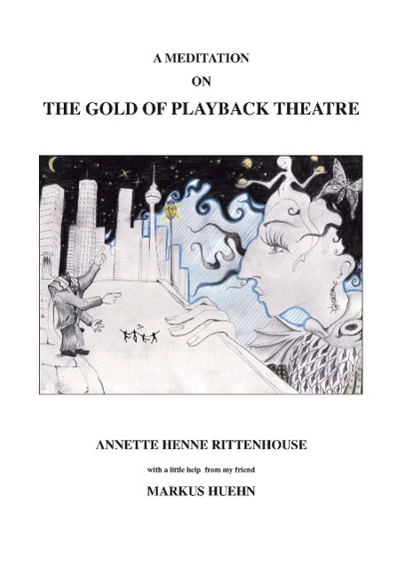 Cover: 9783849580483 | A Meditation On The Gold Of Playback Theatre | Rittenhouse (u. a.)