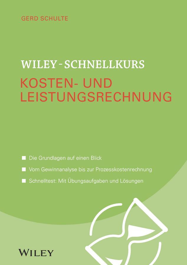 Cover: 9783527530519 | Wiley-Schnellkurs Kosten- und Leistungsrechnung | Gerd Schulte | Buch