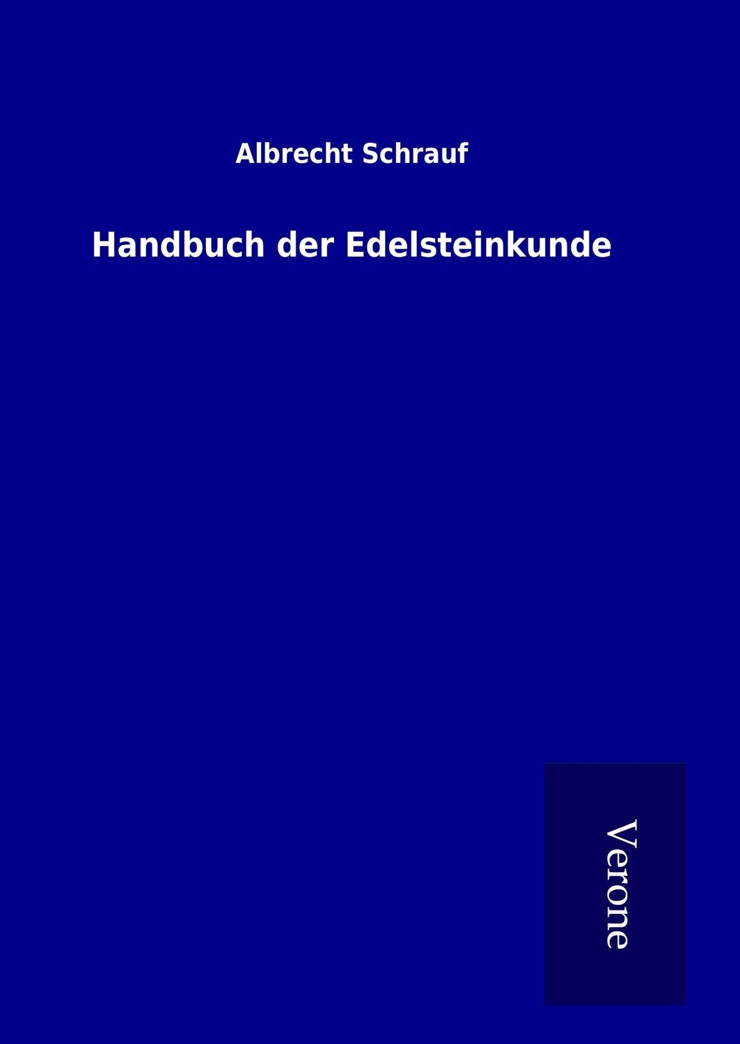 Cover: 9789925015474 | Handbuch der Edelsteinkunde | Albrecht Schrauf | Buch | 264 S. | 2016