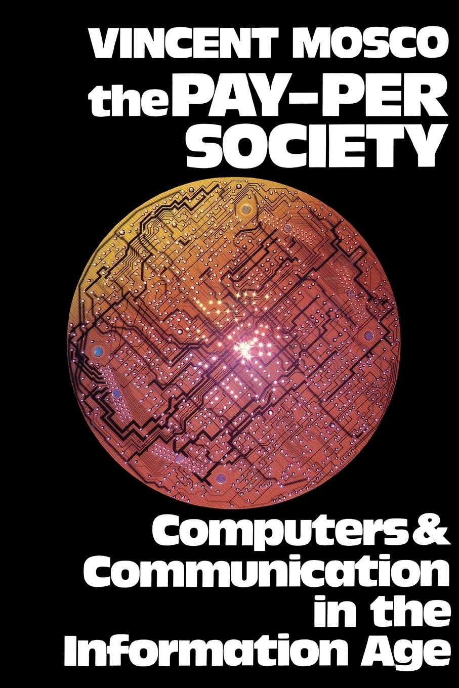 Cover: 9780893916046 | The Pay-Per Society | Vincent Mosco | Taschenbuch | Englisch | 1989