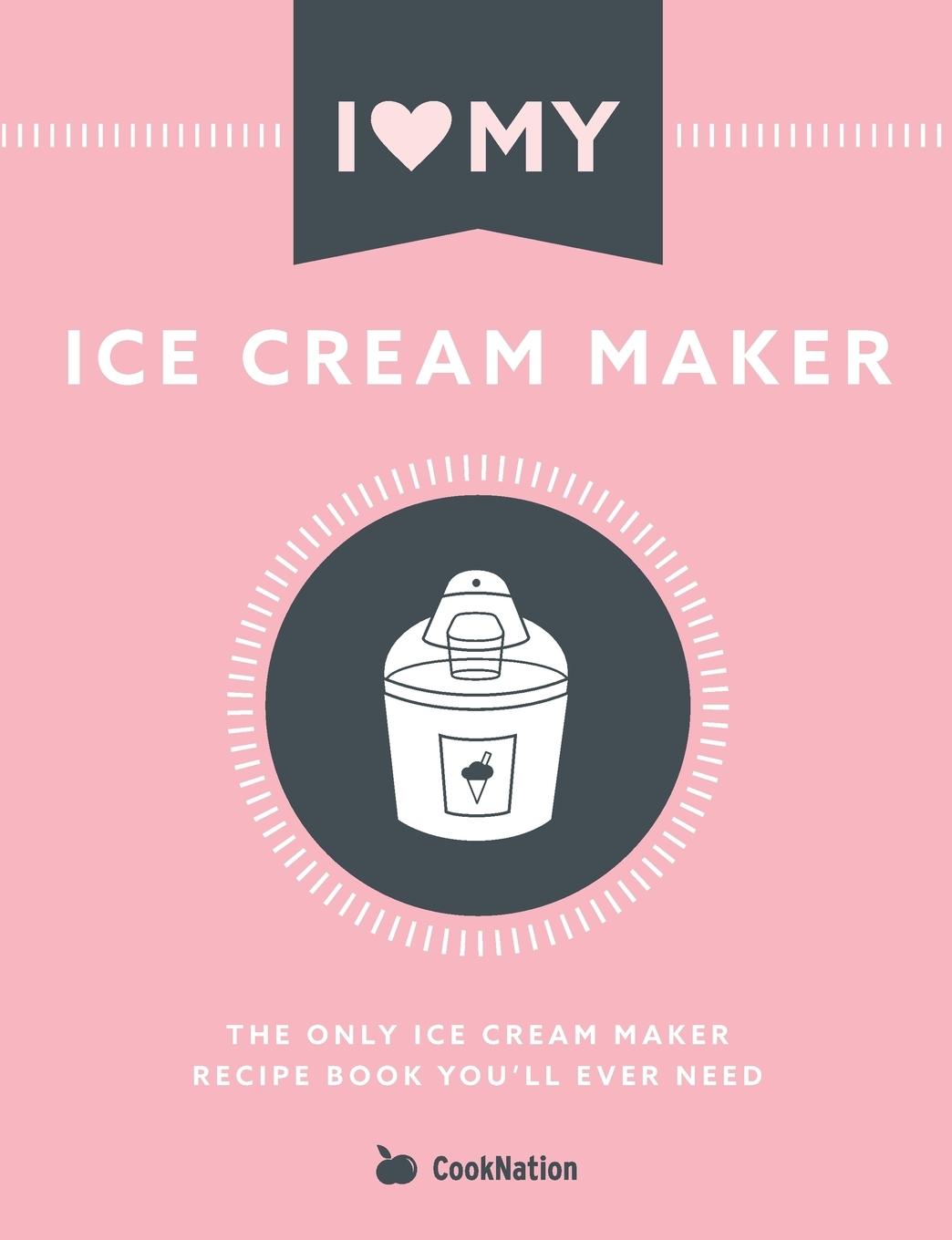 Cover: 9781912155118 | I Love My Ice Cream Maker | Cooknation | Taschenbuch | Englisch | 2019