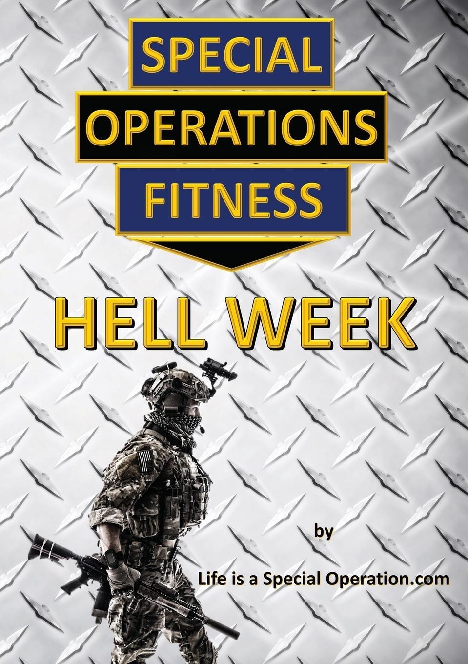 Cover: 9781946373106 | Special Operations Fitness - Hell Week | Life is a Special Operation