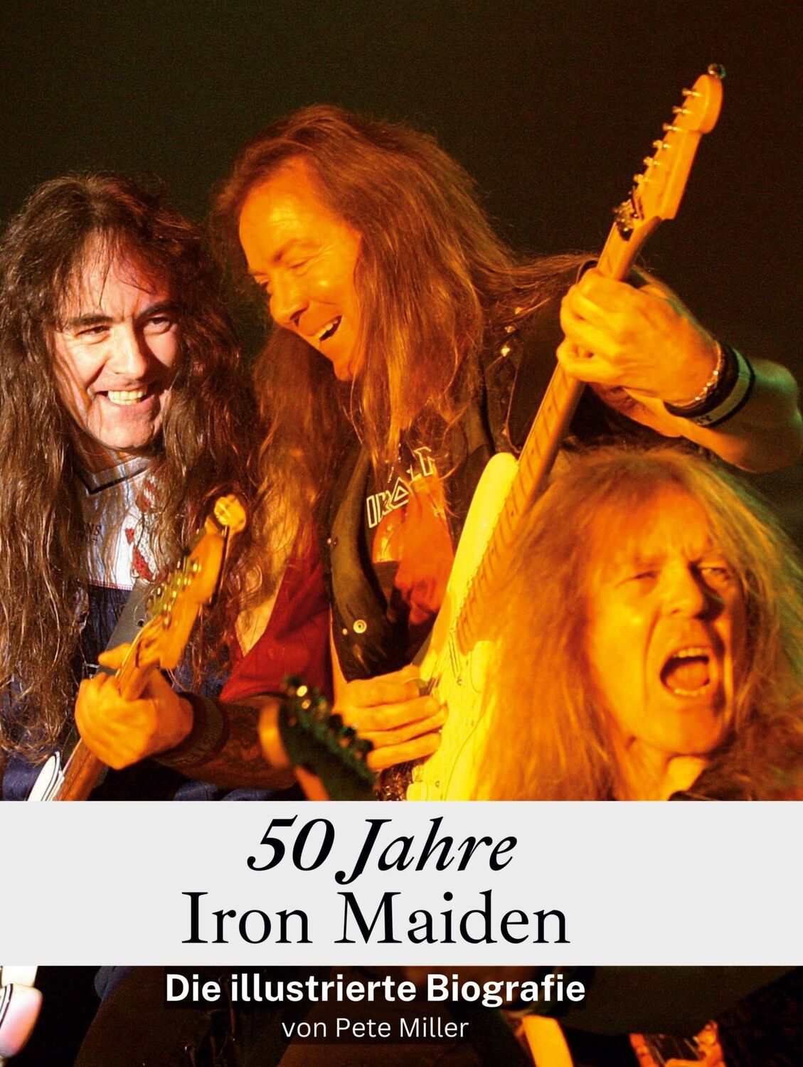 Cover: 9783759136824 | 50 Jahre Iron Maiden | Die illustrierte Biografie | Pete Miller | Buch