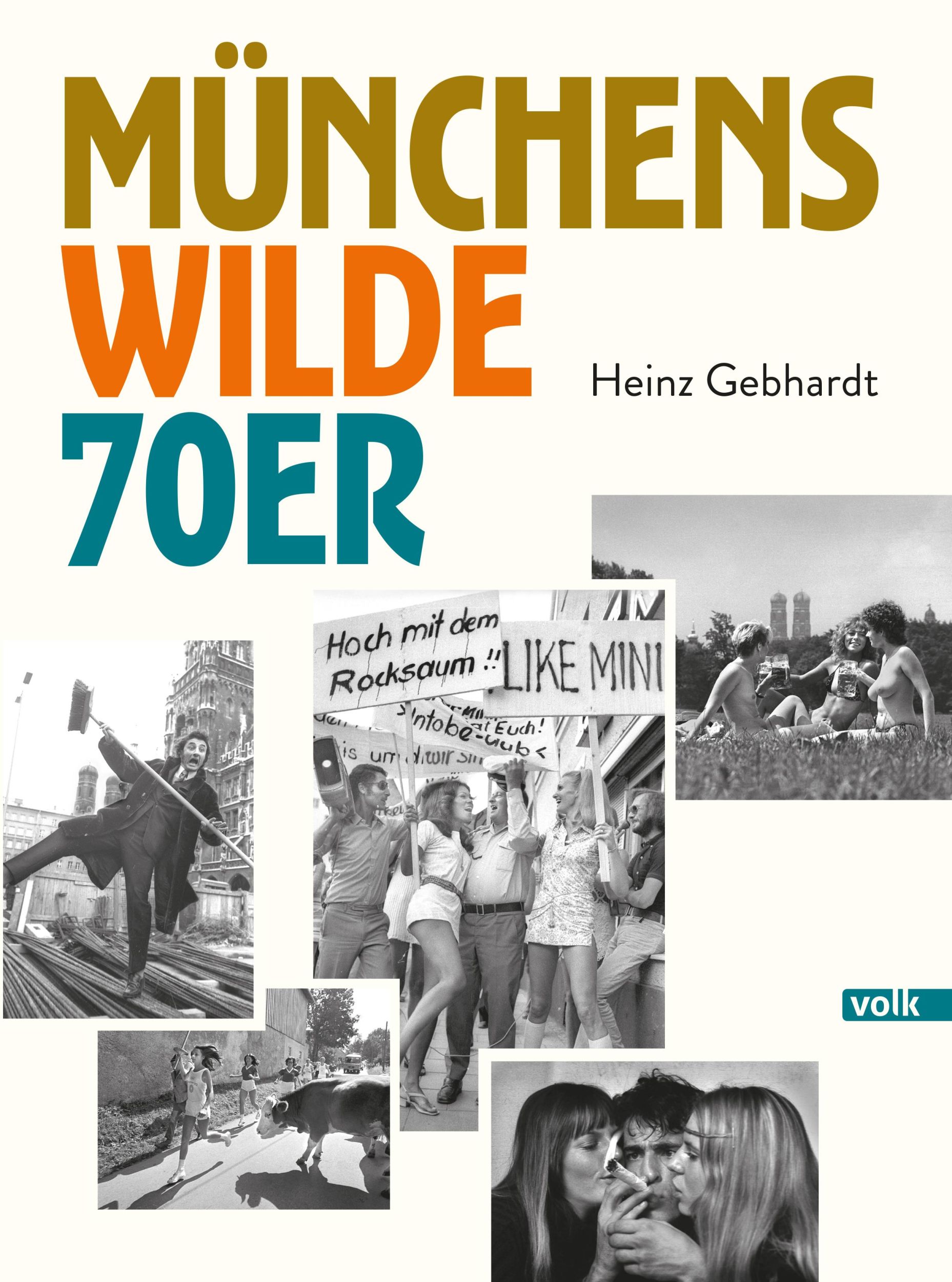 Cover: 9783862224975 | Münchens wilde 70er | Heinz Gebhardt | Buch | 160 S. | Deutsch | 2024