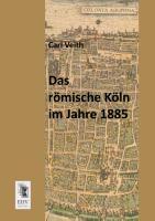 Cover: 9783955642631 | Das römische Köln im Jahre 1885 | Carl Veith | Taschenbuch | Paperback