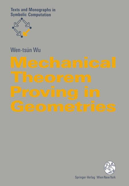 Cover: 9783211825068 | Mechanical Theorem Proving in Geometries | Basic Principles | Wu | xiv