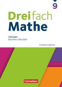 Cover: 9783060437610 | Dreifach Mathe 9. Schuljahr Erweiterungskurs. Nordrhein-Westfalen -...