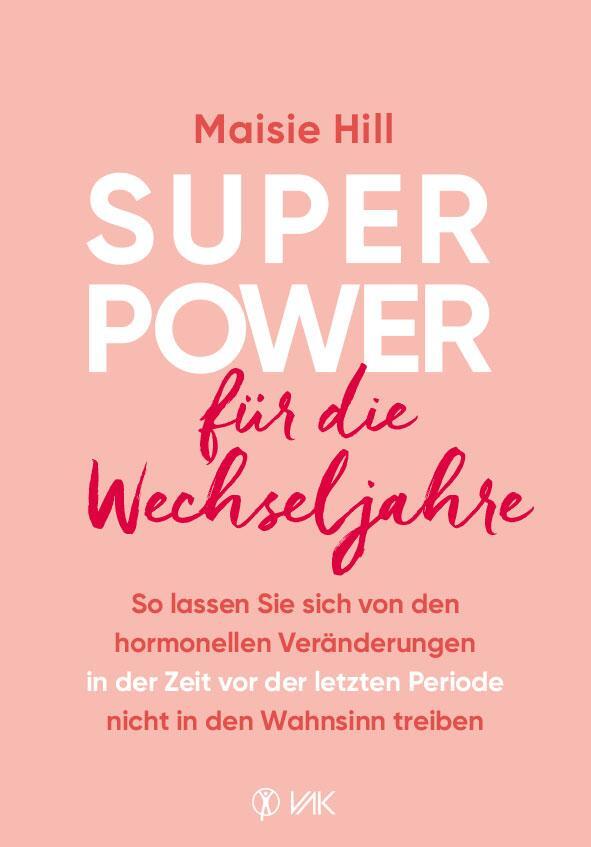 Cover: 9783867312516 | Superpower für die Wechseljahre | Maisie Hill | Taschenbuch | 416 S.