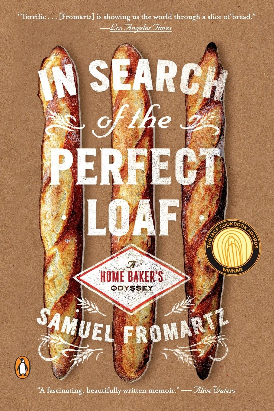 Cover: 9780143127628 | In Search of the Perfect Loaf | A Home Baker's Odyssey | Fromartz