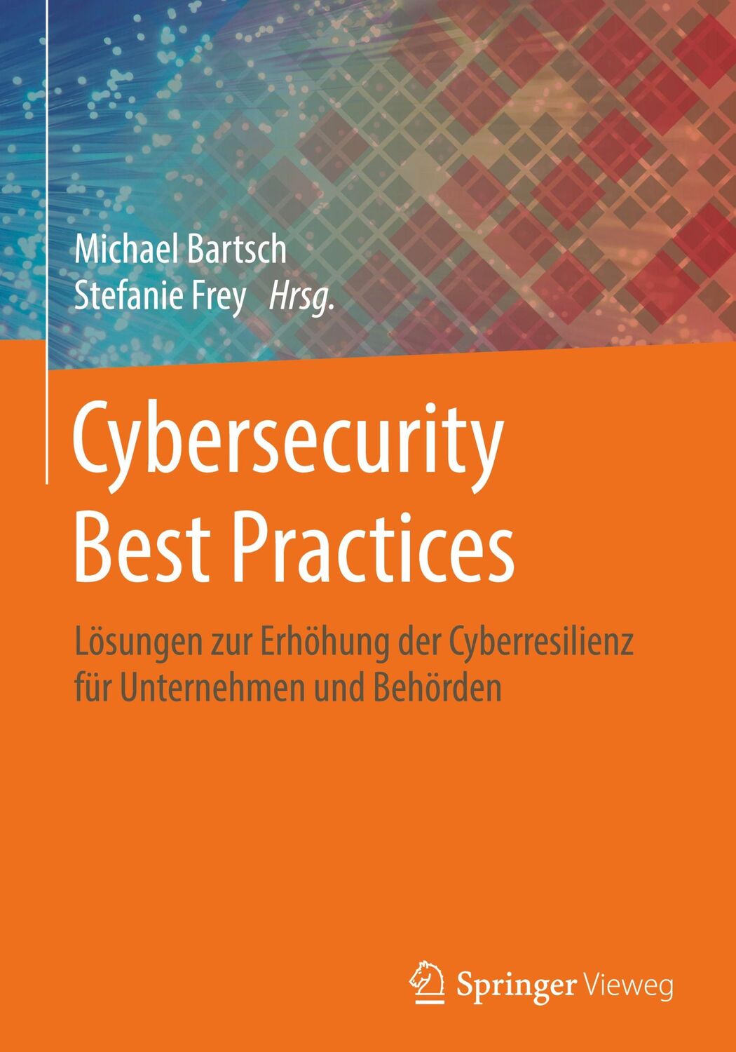 Cover: 9783658216542 | Cybersecurity Best Practices | Michael Bartsch (u. a.) | Buch | lxvii