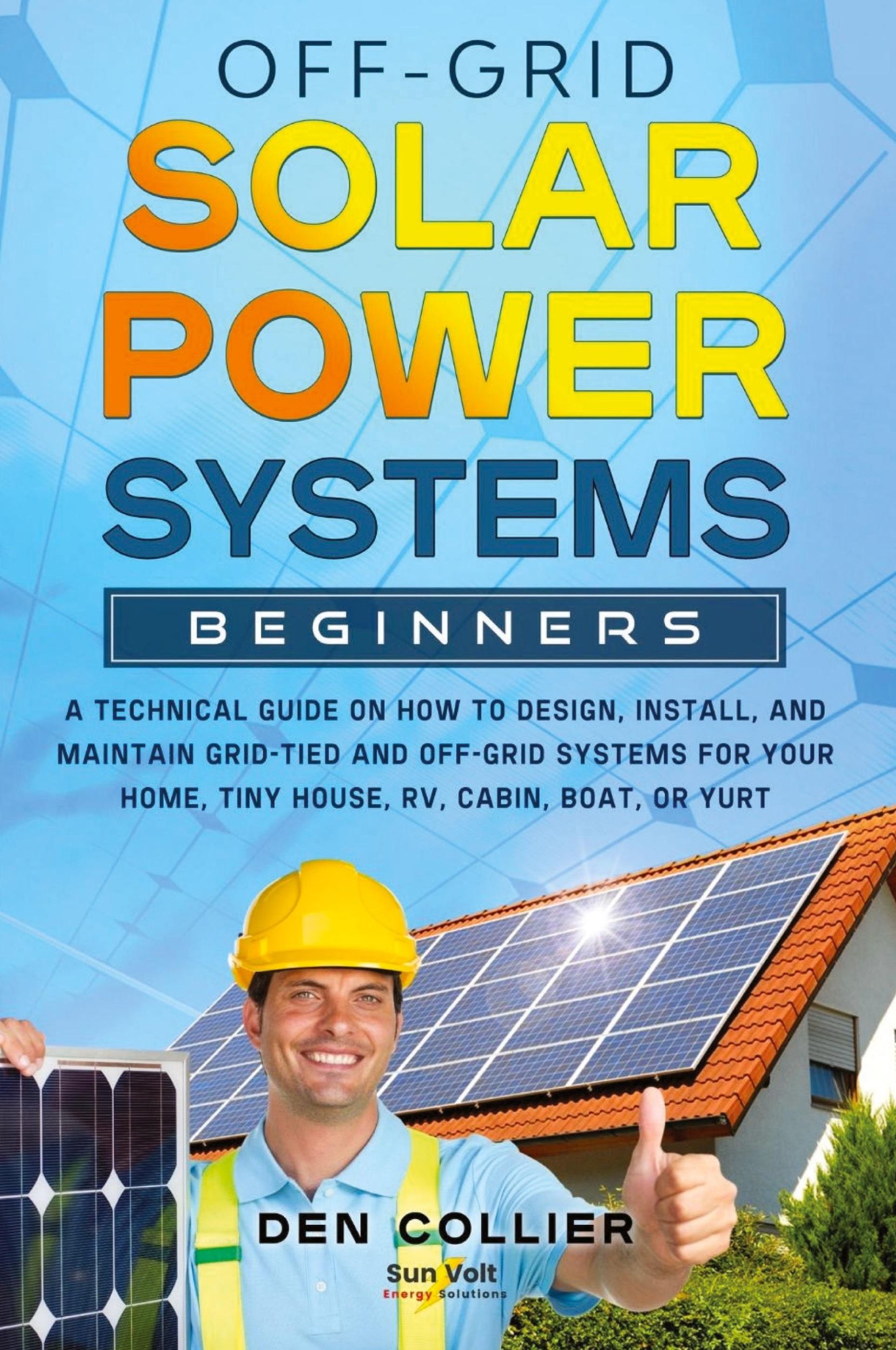 Cover: 9781087986265 | Off-Grid Solar Power Systems Beginners | Den Collier | Taschenbuch