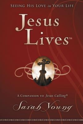 Cover: 9781400320943 | Jesus Lives, with Full Scriptures | Sarah Young | Buch | Gebunden