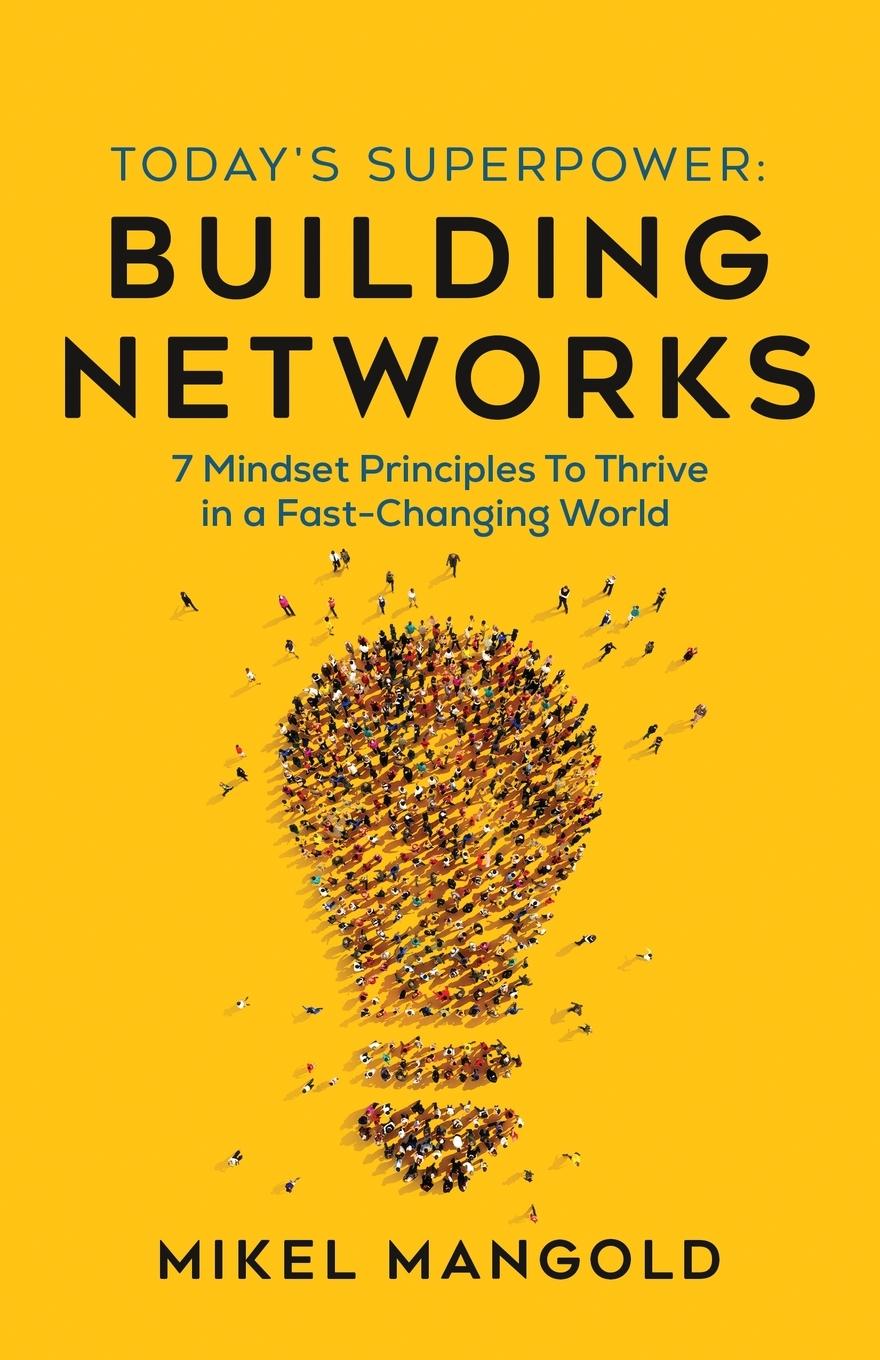 Cover: 9798885041270 | Today's Superpower - Building Networks | Mikel Mangold | Taschenbuch