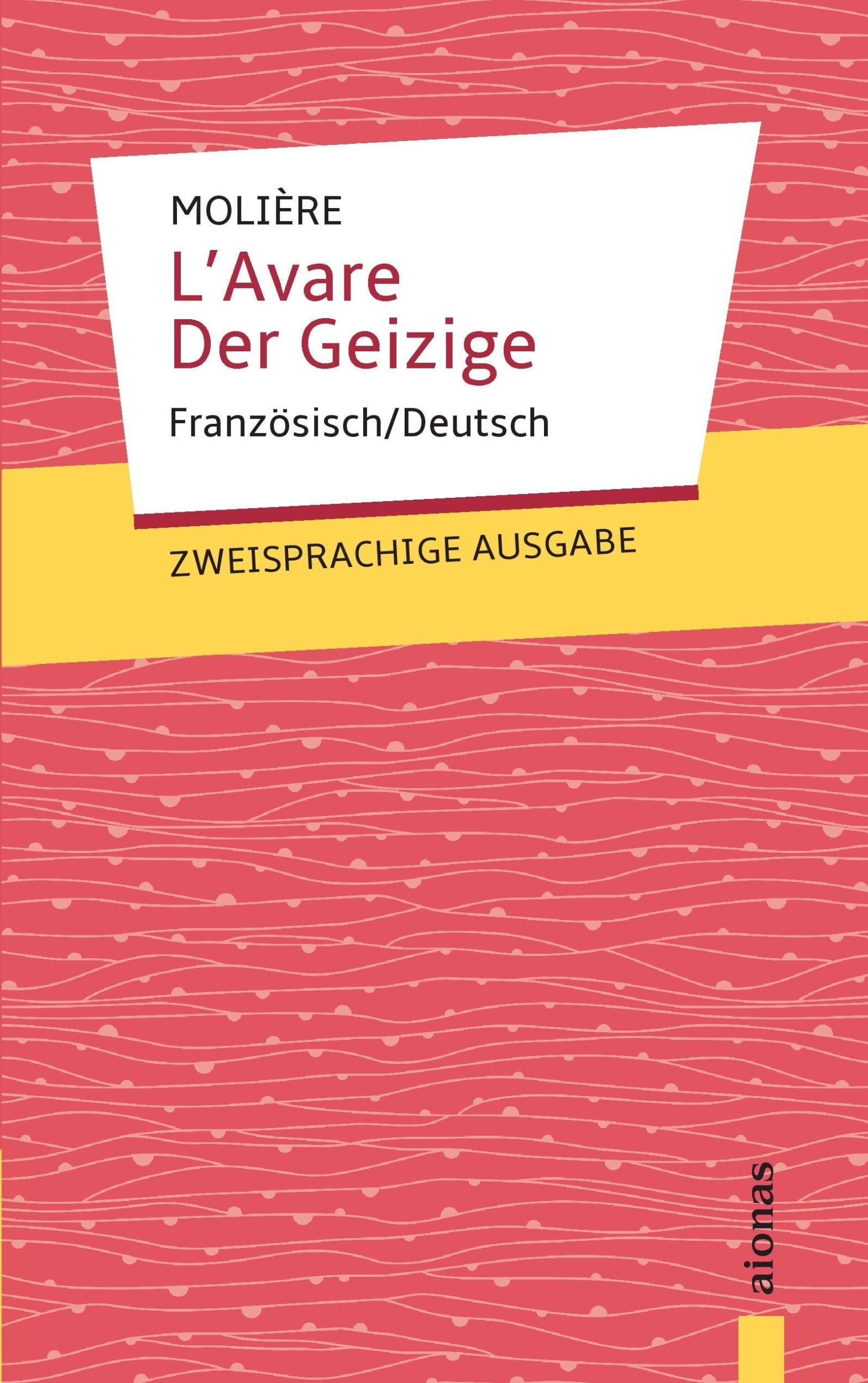 Cover: 9783946571599 | L'Avare / Der Geizige: Moliere: Zweisprachig Französisch/Deutsch