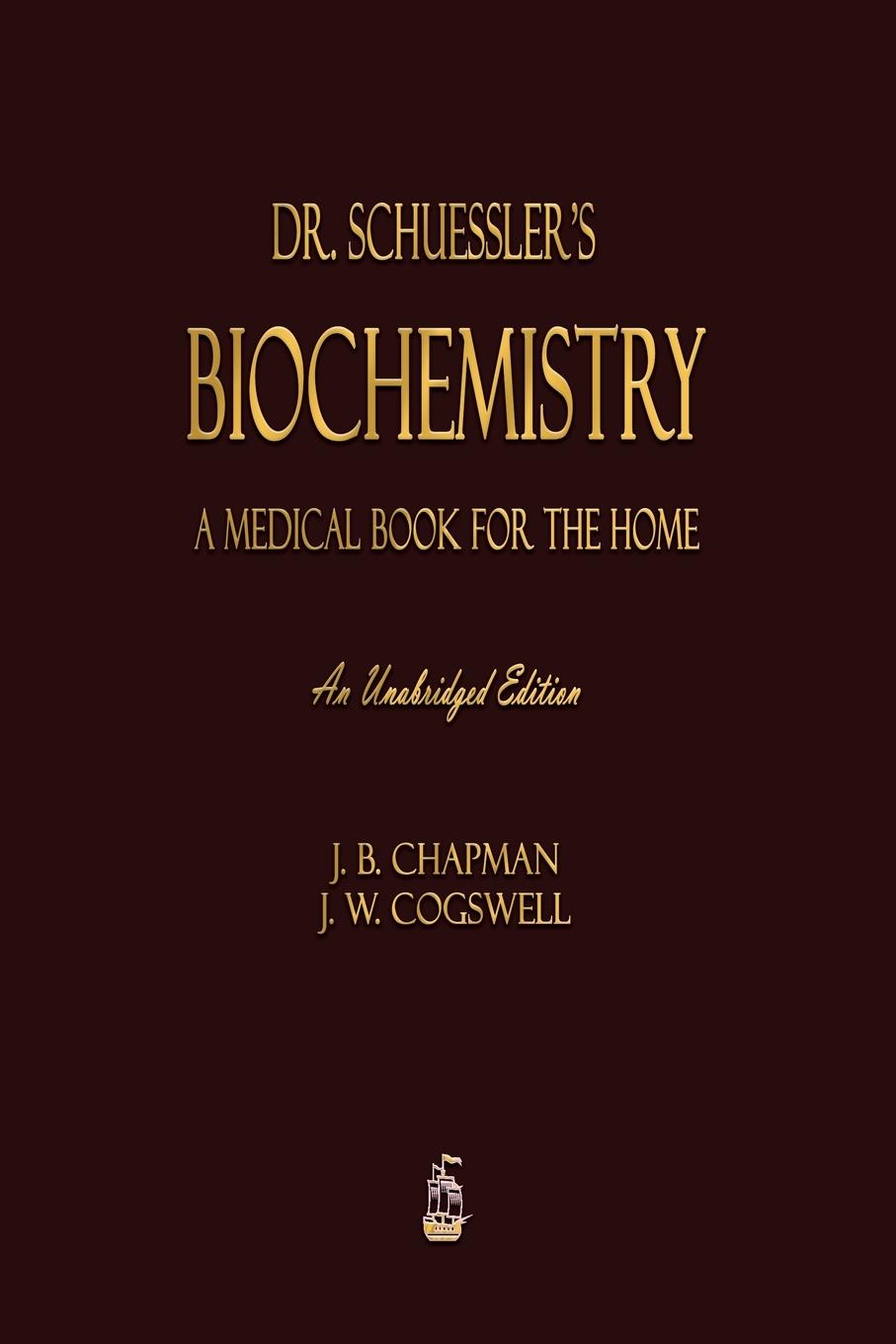 Cover: 9781603868952 | Dr. Schuessler's Biochemistry | J. B. Chapman (u. a.) | Taschenbuch