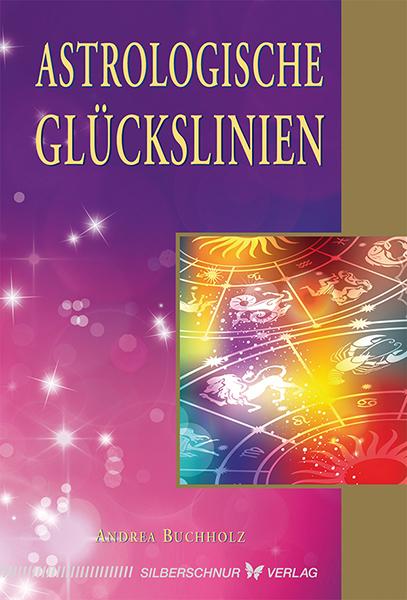 Cover: 9783898454384 | Astrologische Glückslinien | Andrea Buchholz | Taschenbuch | 184 S.