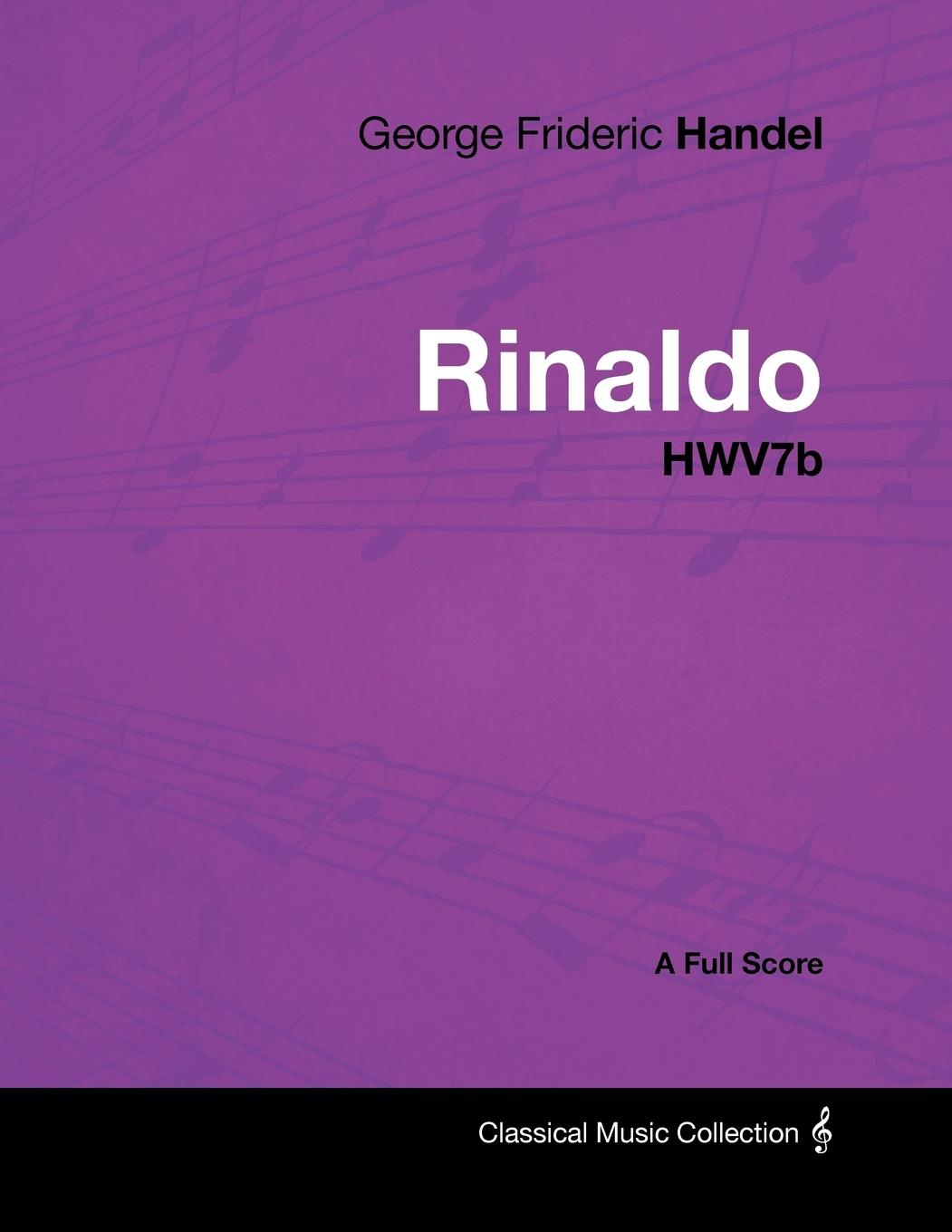 Cover: 9781447441373 | George Frideric Handel - Rinaldo - HWV7b - A Full Score | Handel