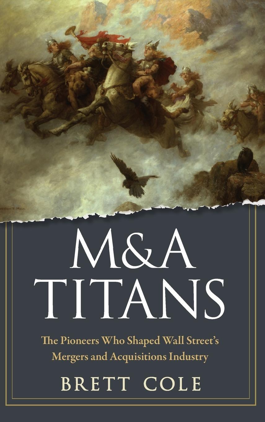 Cover: 9780470126899 | M&amp;A Titans | Brett Cole | Buch | HC gerader Rücken kaschiert | 240 S.