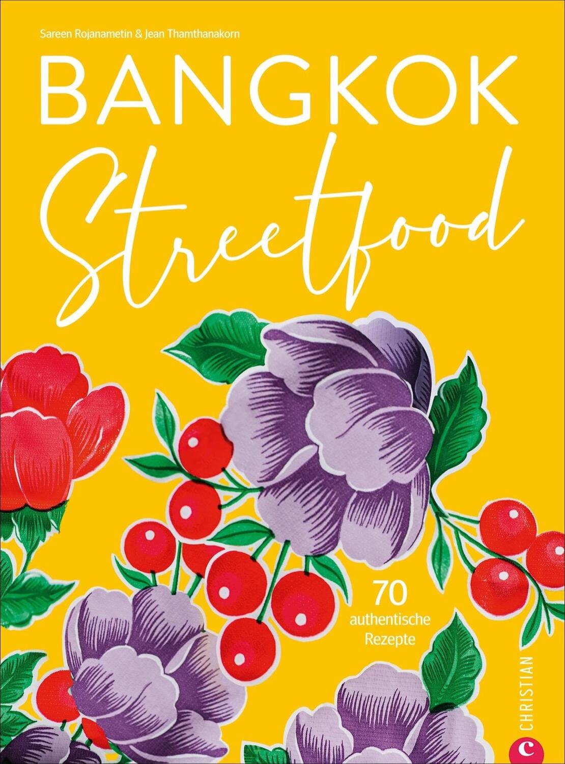 Cover: 9783959613538 | Bangkok Streetfood | 70 authentische Rezepte | Rojanametin (u. a.)