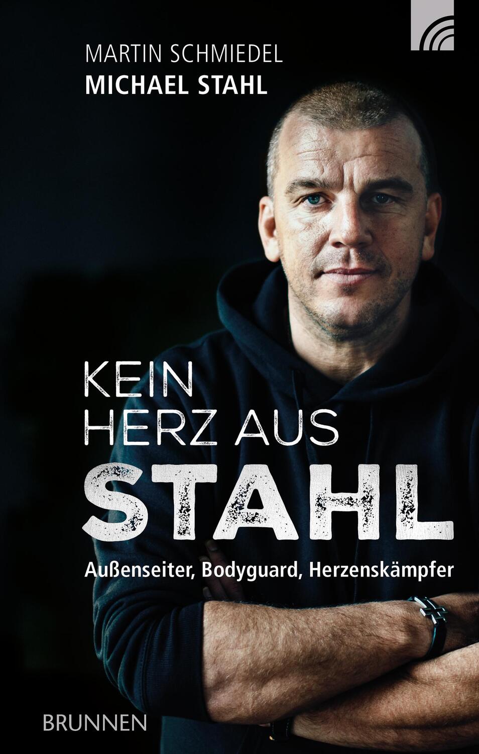 Cover: 9783765509575 | Kein Herz aus Stahl | Außenseiter, Bodyguard, Herzenskämpfer | Buch