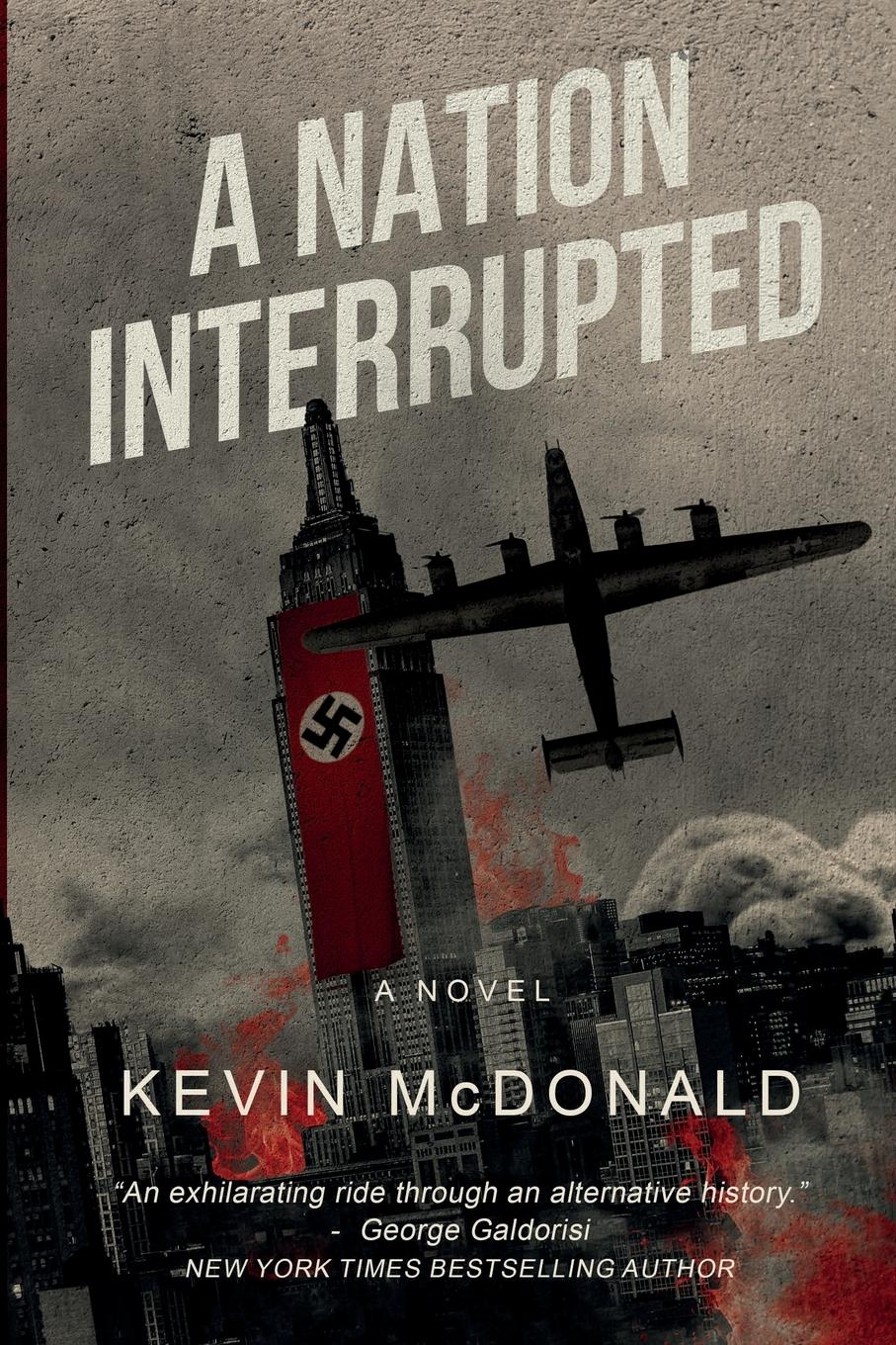 Cover: 9781640621114 | A Nation Interrupted | An Alternate History Novel | Kevin Mcdonald