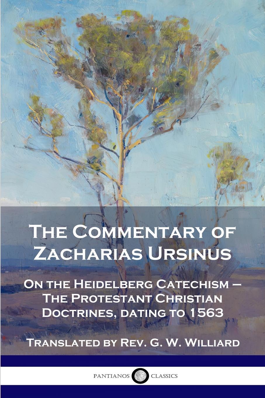 Cover: 9781789871975 | The Commentary of Zacharias Ursinus on the Heidelberg Catechism | Buch