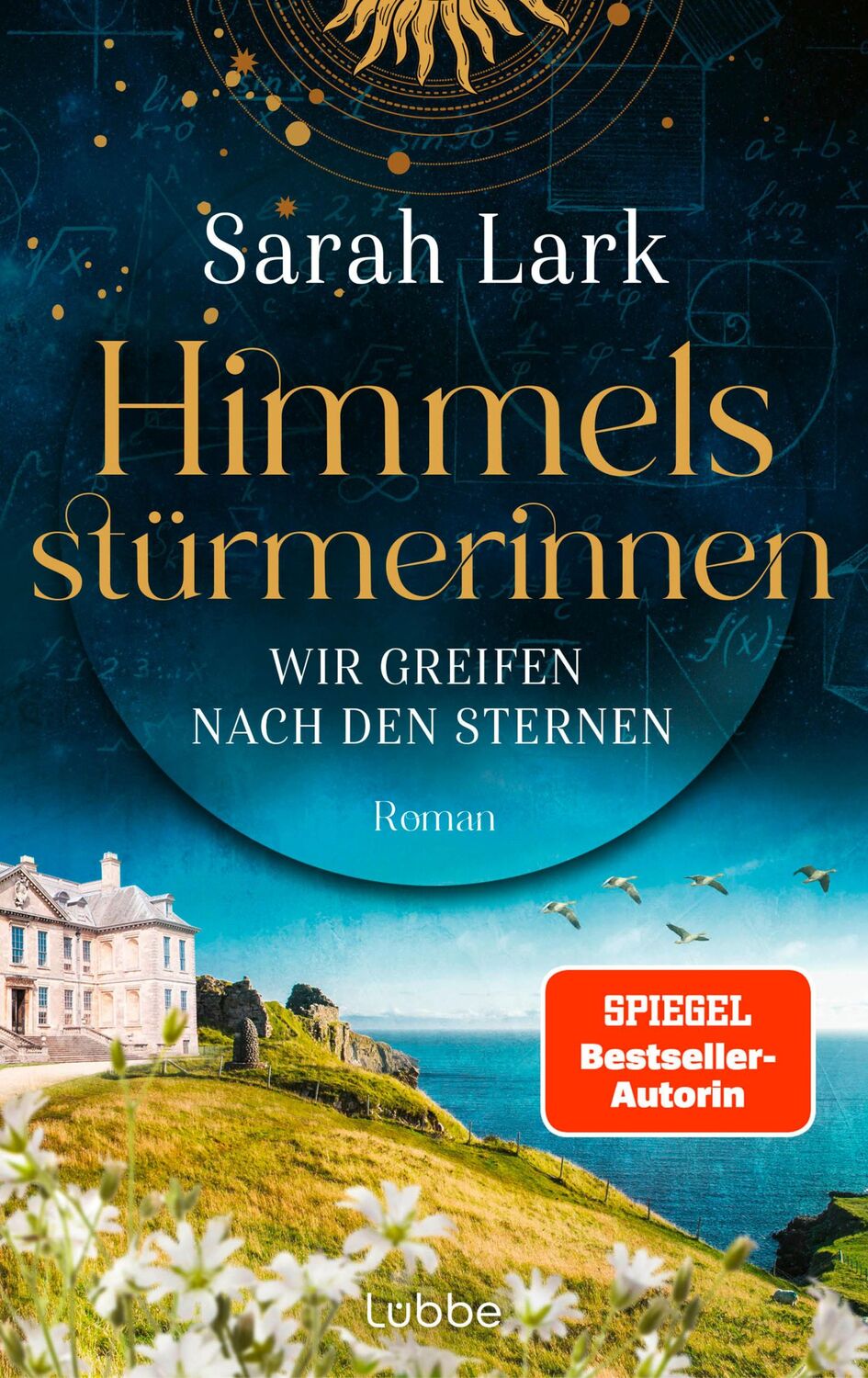 Cover: 9783785700471 | Himmelsstürmerinnen - Wir greifen nach den Sternen | Sarah Lark | Buch