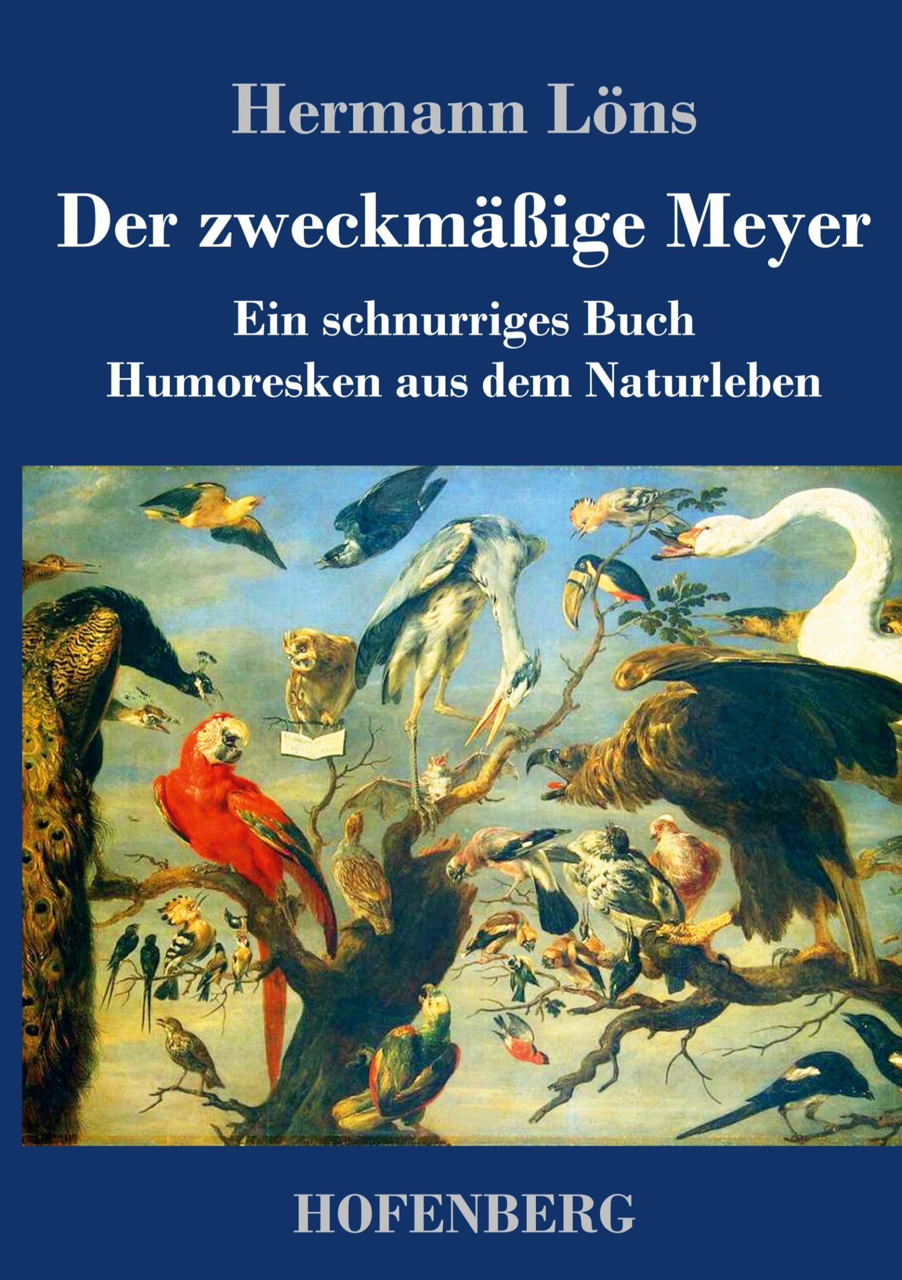 Cover: 9783743744042 | Der zweckmäßige Meyer | Hermann Löns | Buch | 112 S. | Deutsch | 2022