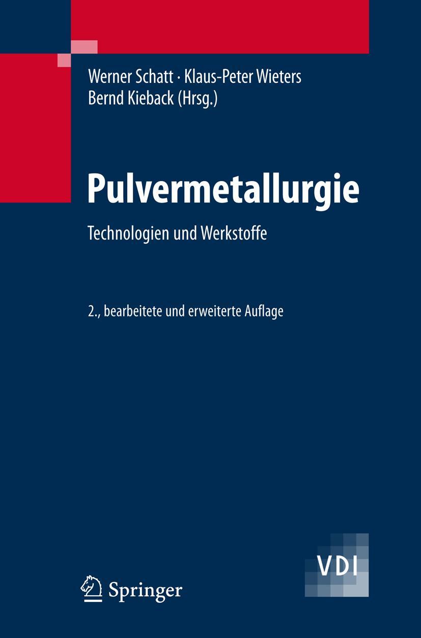 Cover: 9783540236528 | Pulvermetallurgie | Technologien und Werkstoffe | Schatt (u. a.) | xiv