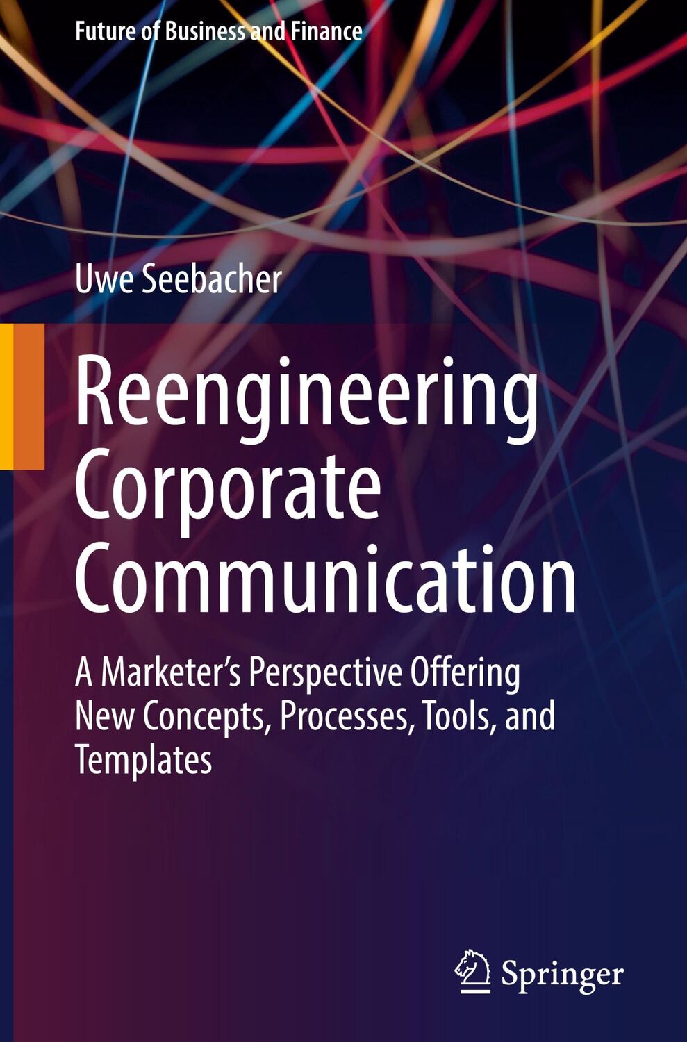 Cover: 9783031038372 | Reengineering Corporate Communication | Uwe Seebacher | Buch | xxiii