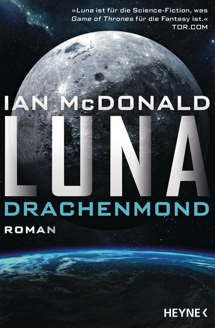 Cover: 9783453317970 | Luna - Drachenmond | Roman | Ian Mcdonald | Taschenbuch | 576 S.