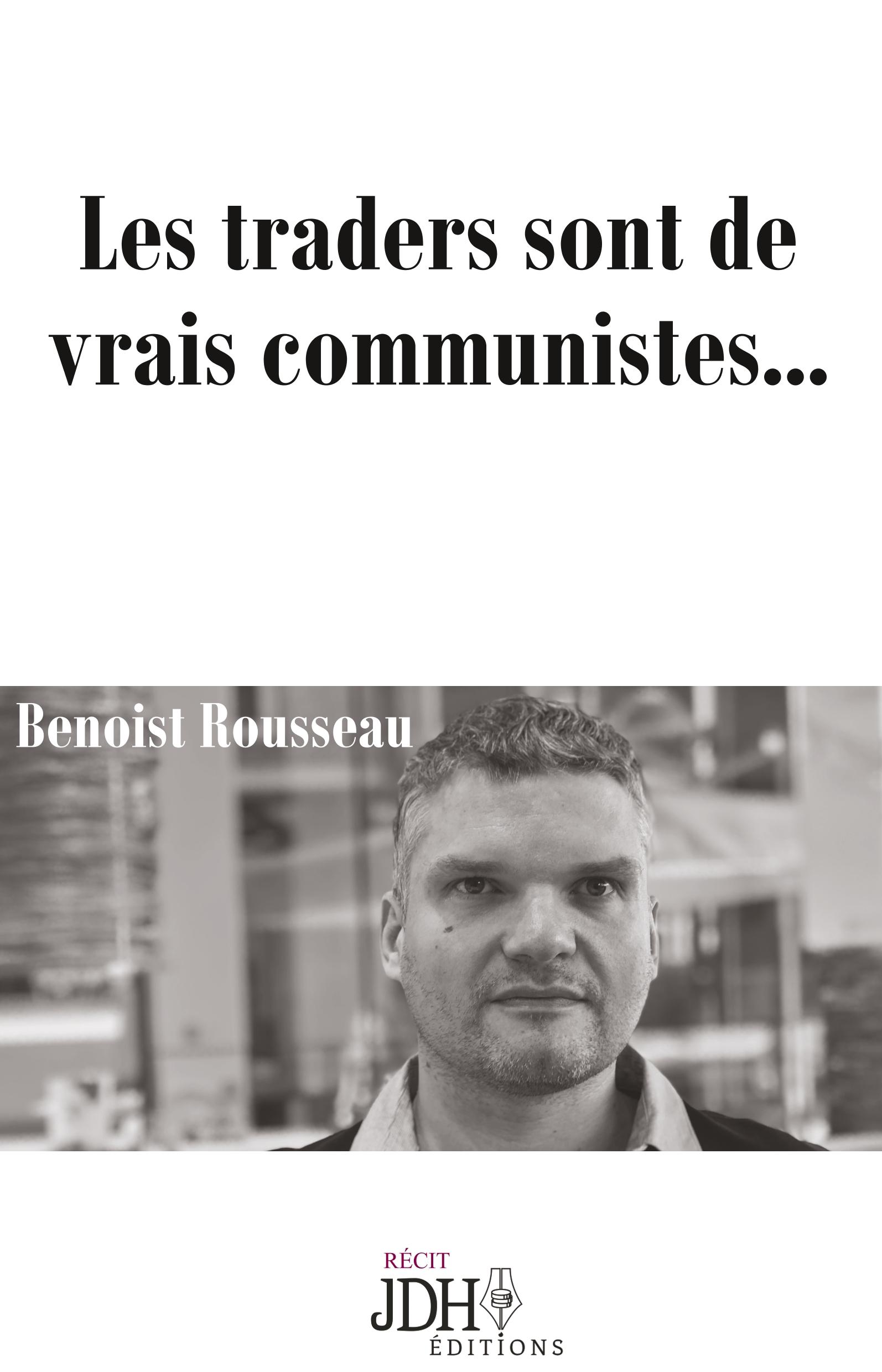 Cover: 9791091879316 | Les traders sont de vrais communistes... | Benoist Rousseau | Buch